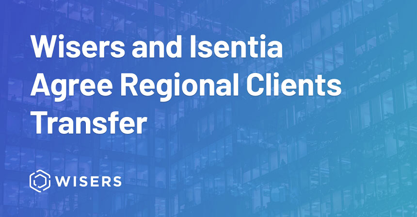 Wisers and Isentia Agree Regional Clients Transfer: Expansion cements Wisers leadership in all-media insight s5f05429013478